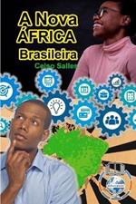 A Nova ?frica Brasileira: Cole??o ?frica