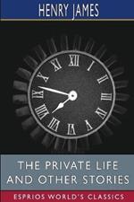 The private life and Other Stories (Esprios Classics)