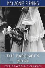 The Baronet's Bride (Esprios Classics): or, A Woman's Vengeance