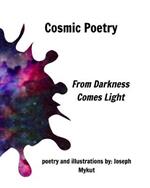 Cosmic Poetry: From Darkness Comes Light