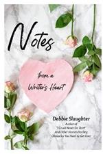 Notes from a Writer's Heart: Short Stories and Essays