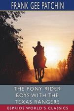 The Pony Rider Boys with the Texas Rangers (Esprios Classics): or, On the Trail of the Border Bandits