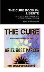 The Cure Book IV: LIBERTE Full-Color Illustrated Pocketbook Edition