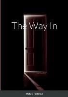 The Way In