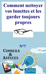 Comment nettoyer vos lunettes et les garder toujours propres (Astuce d'un Opticien) (Conseils et astuces)