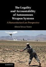 The Legality and Accountability of Autonomous Weapon Systems