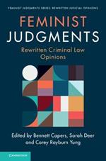 Feminist Judgments: Rewritten Criminal Law Opinions