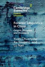 Forensic Linguistics in China: Origins, Progress, and Prospects