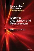 Defence Acquisition and Procurement: How (Not) to Buy Weapons