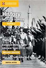 History for the IB Diploma Paper 3 European States in the Interwar Years (1918-1939) Coursebook with Digital Access (2 Years)