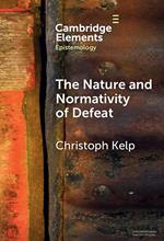 The Nature and Normativity of Defeat