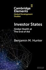 Investor States: Global Health at The End of Aid