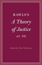 Rawls’s A Theory of Justice at 50