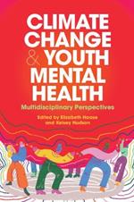 Climate Change and Youth Mental Health: Multidisciplinary Perspectives