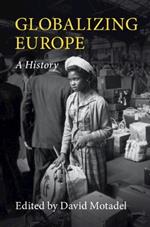 Globalizing Europe: A History