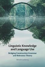 Linguistic Knowledge and Language Use