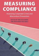 Measuring Compliance: Assessing Corporate Crime and Misconduct Prevention