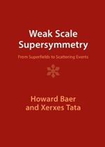 Weak Scale Supersymmetry: From Superfields to Scattering Events