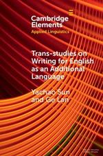 Trans-studies on Writing for English as an Additional Language