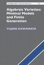 Algebraic Varieties: Minimal Models and Finite Generation