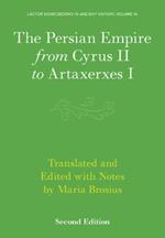 The Persian Empire from Cyrus II to Artaxerxes I