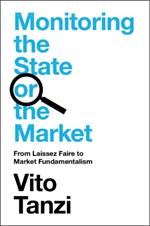 Monitoring the State or the Market: From Laissez Faire to Market Fundamentalism