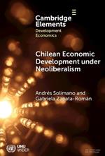 Chilean Economic Development under Neoliberalism: Structural Transformation, High Inequality and Environmental Fragility
