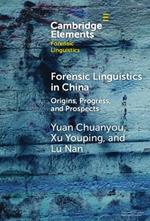 Forensic Linguistics in China: Origins, Progress, and Prospects