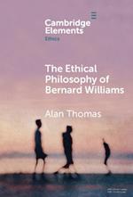 The Ethical Philosophy of Bernard Williams