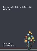 Diversity and Inclusion in Global Higher Education