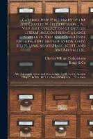 Catalogue of the Library of the Late Charles W. Frederickson ... A ... Valuable Collection of English Literature, Comprising a Large Number of First and Other Rare Editions, Especially of Byron, Gray, Keats, Lamb, Shakespeare, Scott, and an Unrivalled...