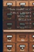 San Francisco Public Library Monthly Bulletin; Vol. 10 (1904)