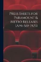 Press Sheets for Paramount & Metro Releases (Apr-Sep 1923)