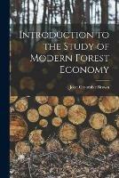 Introduction to the Study of Modern Forest Economy