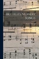 Mother's Nursery Songs.