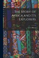 The Story of Africa and Its Explorers; v.2