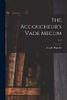 The Accoucheur's Vade Mecum; v. 2