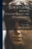 The Italian Bronze Statuettes of the Renaissance; v.2