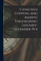 Canadian Shipping and Marine Engineering January-December 1914; 4