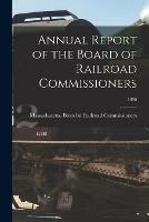 Annual Report of the Board of Railroad Commissioners; 1886