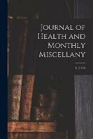 Journal of Health and Monthly Miscellany; 1, (1846)
