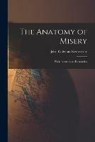 The Anatomy of Misery: Plain Lectures on Economics