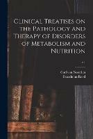 Clinical Treatises on the Pathology and Therapy of Disorders of Metabolism and Nutrition; v.1