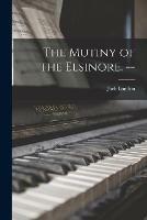 The Mutiny of the Elsinore. --