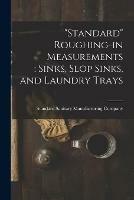Standard Roughing-in Measurements: sinks, Slop Sinks, and Laundry Trays