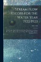 Stream Flow Recors for the Water Year 1922/1923; 1922/1923