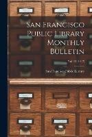 San Francisco Public Library Monthly Bulletin; Vol. 23 (1917)