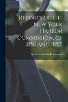 Reports of the New York Harbor Commission, of 1856 and 1857.