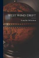 West Wind Drift [microform]