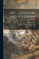 Art, Literature, and the Drama